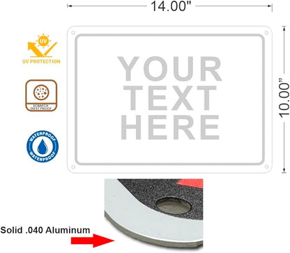 Custom Signs Outdoor Metal for Home Office Business, Personalized, Door, Porch, Delivery, Man Cave, Shop, Garage, Street. For Outside or Inside Use. Our Metal Signs Are UV Printed Solid Aluminum (14x10 inches, Header Box)