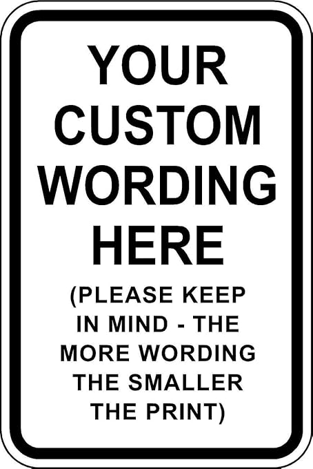 Create Your Own Personalized Single/Double Sided Custom Street Sign - 12" x 18" Metal Sign with 3M High-Intensity Prismatic Reflective Sheeting - UV Protected - 10 Years 3M Warranty
