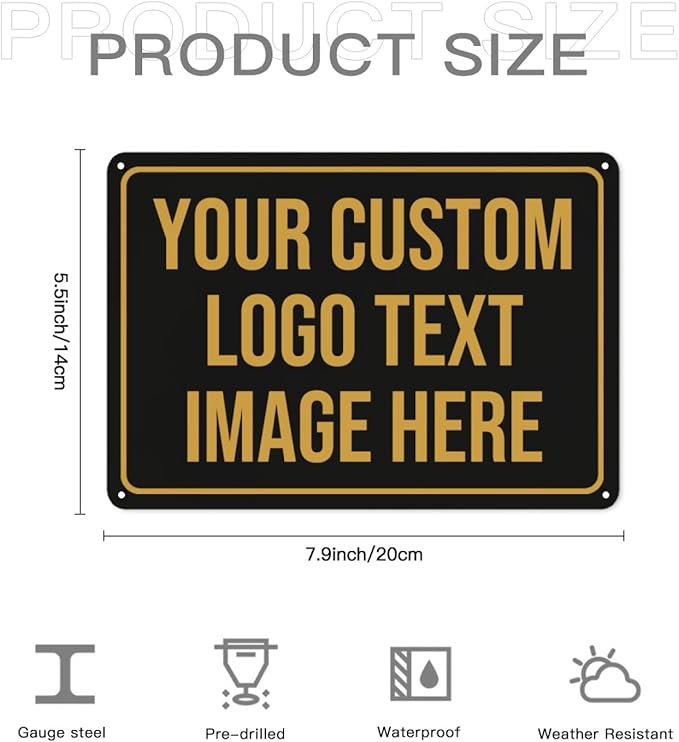 Custom Signs Outdoor Metal Sign Custom Sign Personalized Metal Signs Make Your Own Sign Add Text Logo Photo For Office Business Workplace Home Bar Indoor Outdoor Use 8"x6"
