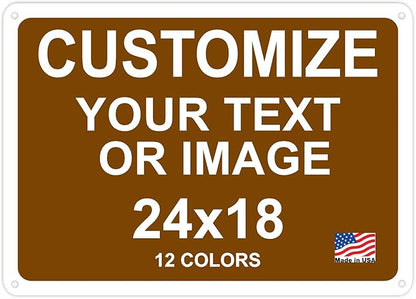 Custom Signs Outdoor Metal 24x18 for Home Office Business, Personalized, Door, Porch, Delivery, Man Cave, Shop, Garage, Street. For Outside. Our Metal Signs Are UV Printed Solid Aluminum