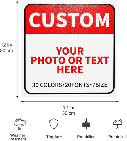 Custom Metal Signs - Personalized for Business, Home, Delivery, Road, Garden, Hazard, Parking, Decorative - 12x12