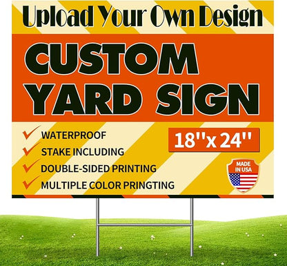 Custom Yard Sign with Stakes, Personalized Decorative Signs for Outside, Customized Full Color Lawn Sign, Double Sided Print Signs Outdoor, 1 Pack 18”x24”