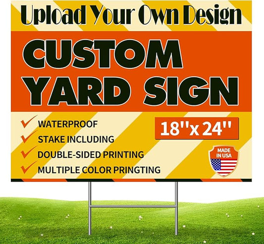 Custom Yard Sign with Stakes, Personalized Decorative Signs for Outside, Customized Full Color Lawn Sign, Double Sided Print Signs Outdoor, 1 Pack 18”x24”