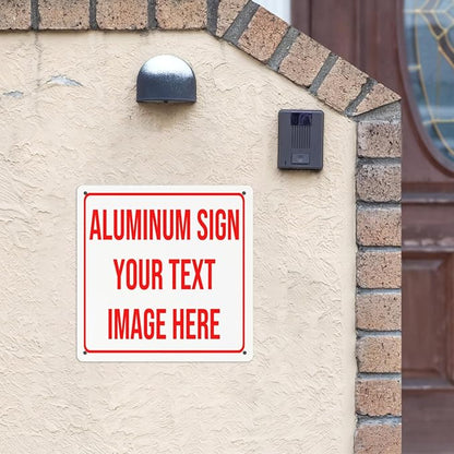 Bulk Custom Aluminum Sign Custom Signs Outdoor Metal Sign, Customized Sign Personalized Metal signs Add Text Logo Image For Garden Office Business Farm Home Bar Indoor Outdoor 8"x8"