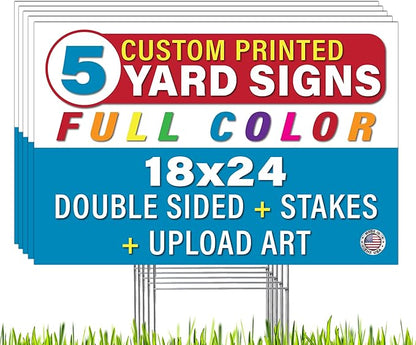 Personalized 18x24" Yard Signs, Double Sided Printing, Metal Stake Included, by Legit Fast Printing (5pk)