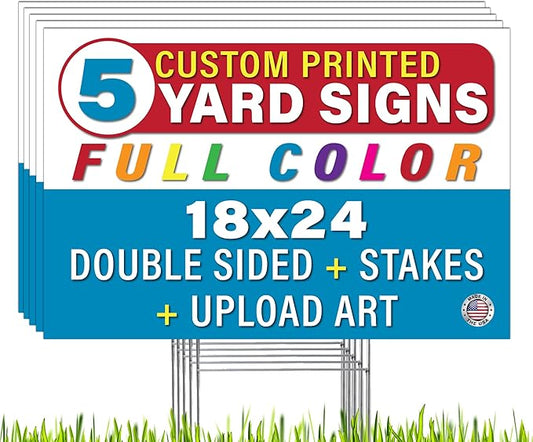 Personalized 18x24" Yard Signs, Double Sided Printing, Metal Stake Included, by Legit Fast Printing (5pk)