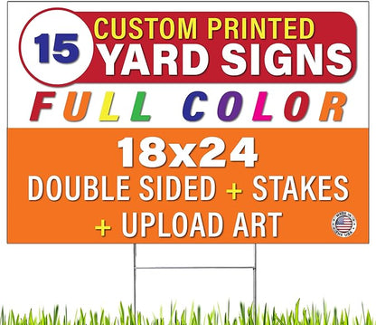 Personalized 18x24" Yard Signs, Double Sided Printing, Metal Stake Included, by Legit Fast Printing (15pk)