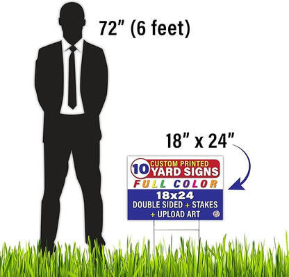 TEN (10) Pack Custom/Personalized 18x24" Yard Signs, Double Sided Printing, Metal Stake Included, by Legit Fast Printing
