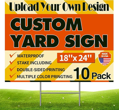 Custom Yard Sign with Stakes, Personalized Decorative Signs for Outside, Customized Full Color Lawn Sign, Double Sided Print Signs Outdoor, 10 Pack 18”x24”