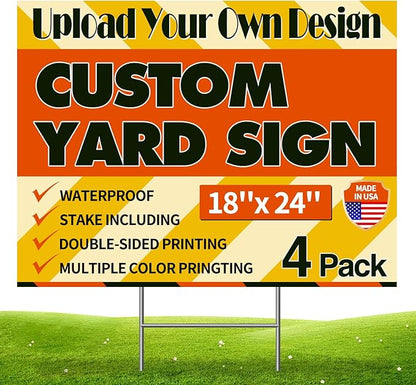 Custom Yard Sign with Stakes, Personalized Decorative Signs for Outside, Customized Full Color Lawn Sign, Double Sided Print Signs Outdoor, 4 Pack 18”x24”
